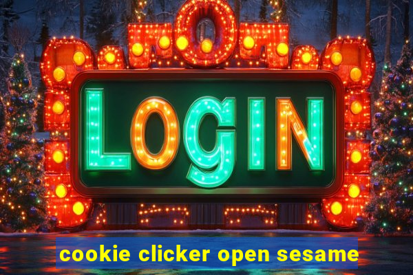 cookie clicker open sesame